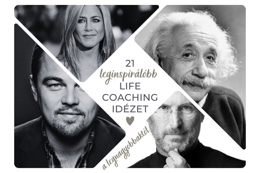 21 leginspirálóbb Life Coaching idézet